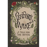 Serpent's Wake: a Tale for the Bitten