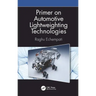 Primer on Automotive Lightweighting Technologies