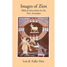 Images of Zion: Biblical Antecedents for the New Jerusalem