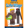 Diary of a Surfer Villager, Book 22: an Unofficial Minecraft Book for Kids