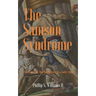 The Samson Syndrome: The Rise, Fall, and Restoration of a Godly Man
