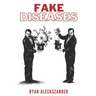 Fake Diseases