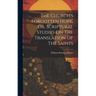 The Church's Forgotten Hope, Or, Scriptural Studies On The Translation Of The Saints