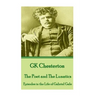 G.K. Chesterton - Four Faultless Felons: "If there were no God, there would be no Atheists."