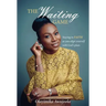 The Waiting Game: Staying in Faith as you align yourself with God's plan