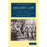 Ancient Law: Its Connection with the Early History of Society, and Its Relation to Modern Ideas
