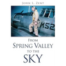 From Spring Valley To The Sky