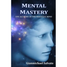 Mental Mastery: The Alchemy of the Magickal Mind