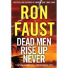 Dead Men Rise Up Never