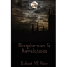 Blasphemies & Revelations