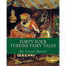 Forty-Four Turkish Fairy Tales
