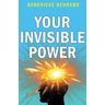 Your Invisible Power
