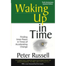 Waking Up in Time: Finding Inner peace in Times of Accelerating Change