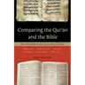 Comparing the Qur'an and the Bible: What They Really Say about Jesus, Jihad, and More
