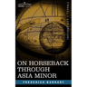 On Horseback Through Asia Minor