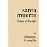 Santa Muerte: (Saint of Death)