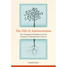 The Gift of Administration: New Testament Foundations for the Vocation of Administrative Service