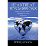 Heartbeat for Missions: Embracing God's Mission - Engaging Our Gifts - Study Guide Included