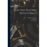 Electro-plating With Cobalt [microform]