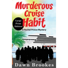 Murderous Cruise Habit Large Print Edition