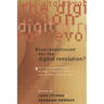 How Revolutionary Was the Digital Revolution?: National Responses, Market Transitions, and Global Technology