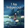 I Am Indigenous
