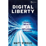 Digital Liberty: Power, Wealth and the Influence Machine
