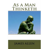 As a Man Thinketh