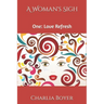 A Woman's Sigh: One: Love Refresh