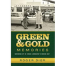 Green & Gold Memories: Growing up in Vince Lombardi's Green Bay