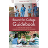 Bound-for-College Guidebook: A Step-by-Step Guide to Finding and Applying to Colleges