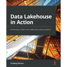 Data Lakehouse in Action: Architecting a modern and scalable data analytics platform