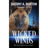 Wicked Winds: Join Jerry McNeal And His Ghostly K-9 Partner As They Put Their "Gifts" To Good Use.