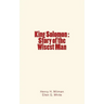 King Solomon: Story of the Wisest Man