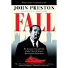 Fall: The Mysterious Life and Death of Robert Maxwell, Britain's Most Notorious Media Baron
