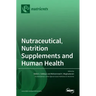 Nutraceutical, Nutrition Supplements and Human Health