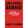 Collateral Damage: Changing the Conversation about Firearms and Faith