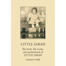 Little Sarah: The Birth, Life Works, and Motherhood of Little Sarah