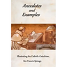 Anecdotes and Examples Illustrating the Catholic Catechism