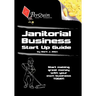 Janitorial Business Start-Up Guide