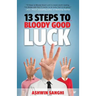 13 Steps to Bloody Good Luck