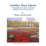 Another Door Opens: An inspiring story about a man who launched a new career at 71 years of age.