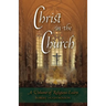 Christ in the Church: A Volume of Religious Essays