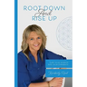 Root Down and Rise Up: Turn Your Setback Into Your Comeback