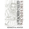 A Teacher Called Nicodemus