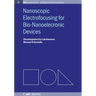 Nanoscopic Electrofocusing for Bio-Nanoelectronic Devices
