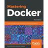 Mastering Docker - Third Edition