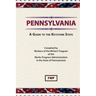 Pennsylvania: A Guide To The Keystone State
