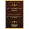 The Letters of Giacomo Puccini: Mainly Connected with the Composition and Production of His Operas