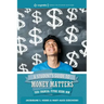 A Student's Guide to Money Matters: Your Financial Future Begins Now